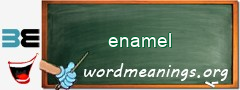 WordMeaning blackboard for enamel